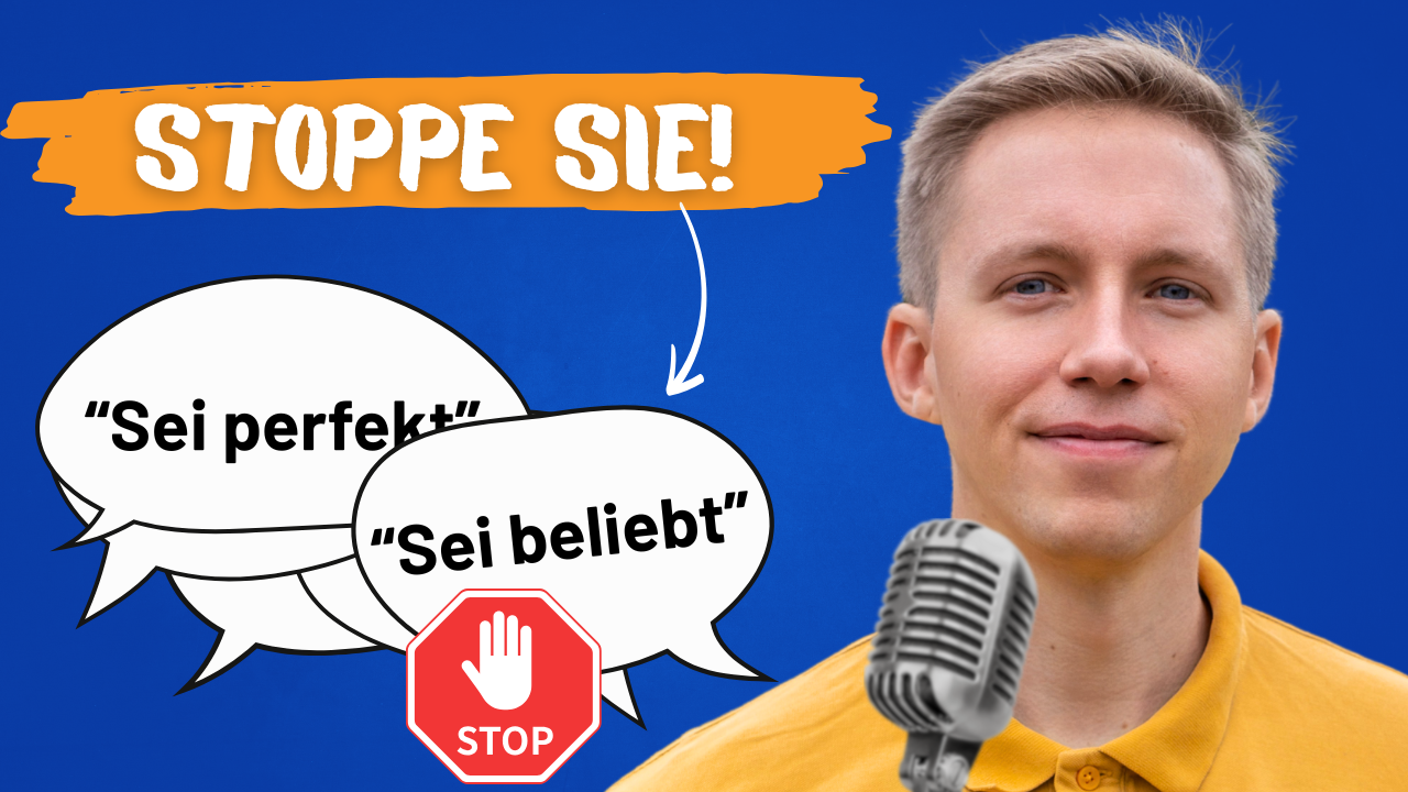 Man speaking into microphone, speech bubbles say "Sei perfekt" & "Sei beliebt," stop sign. Stop inner drivers!
