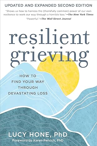Buchcover: Resilient Grieving von Dr. Lucy Hone. Wie Sie Ihren Weg durch einen verheerenden Verlust finden.